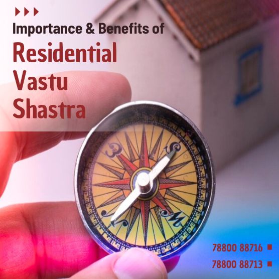 Importance and Benefits of Residential Vastu Shastra