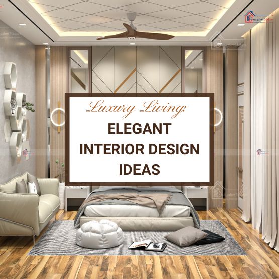 Luxury Living: Elegant Interior Design Ideas